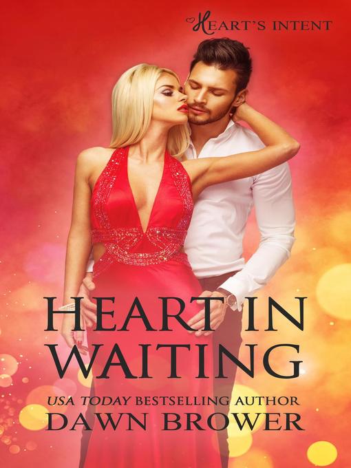 Title details for Heart in Waiting by Dawn Brower - Available